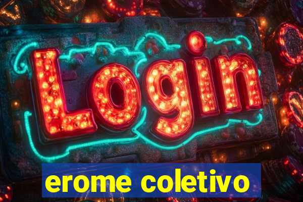 erome coletivo